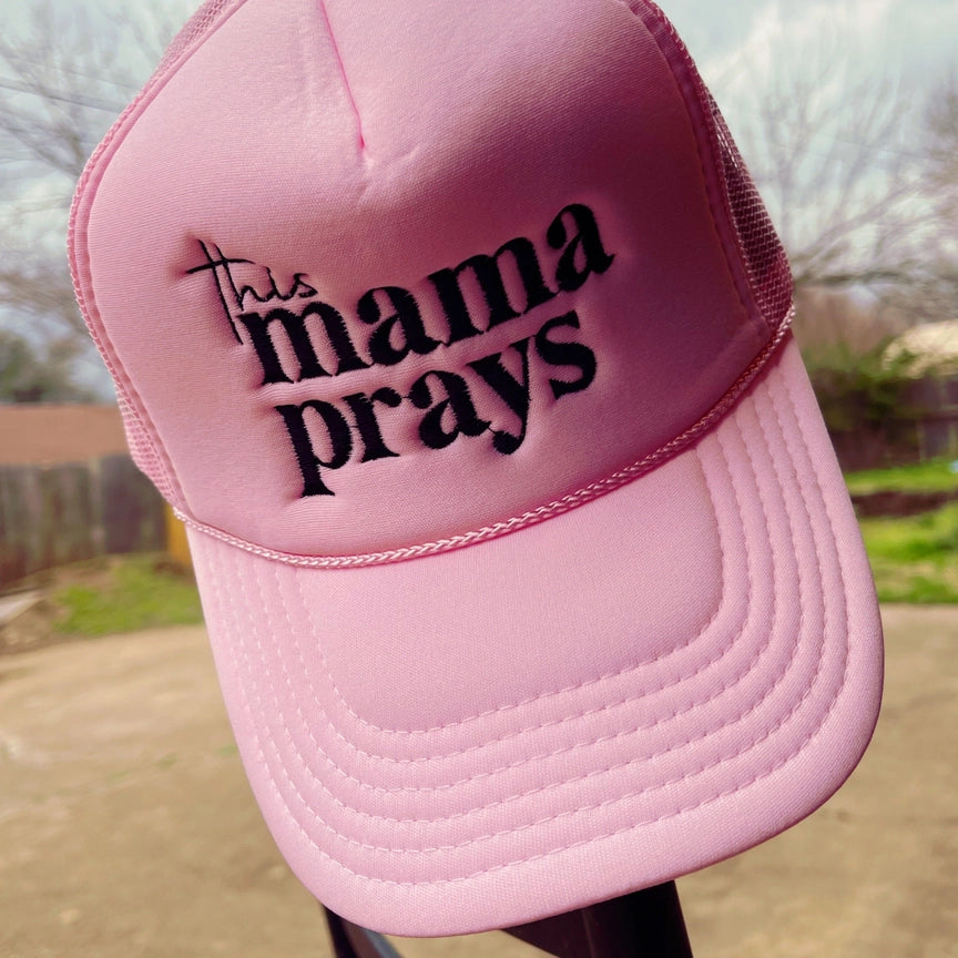 This Mama Prays Trucker Hat - Eden Lifestyle