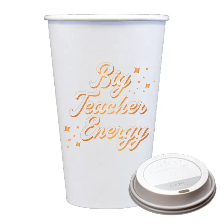 Big Teacher Energy Paper Coffee Cup - Set of 10 with Lids - Eden Lifestyle