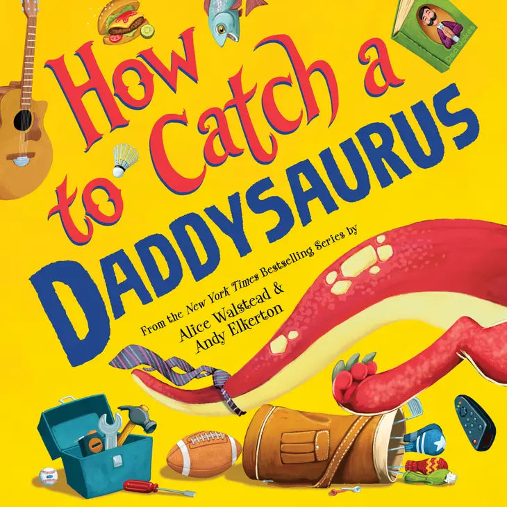 How to Catch a Daddysaurus (Hardcover Picture-book) - Eden Lifestyle