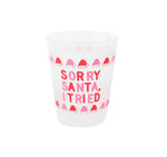 Sorry Santa, I Tried Shatterproof Cup Set - Eden Lifestyle