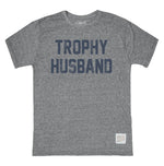 Trophy Husband Tri-Blend Unisex Tee - Eden Lifestyle