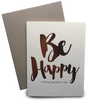 Tiramisu Paperie, Gifts - Greeting Cards,  Be Happy - It drives people crazy - Greeting Card