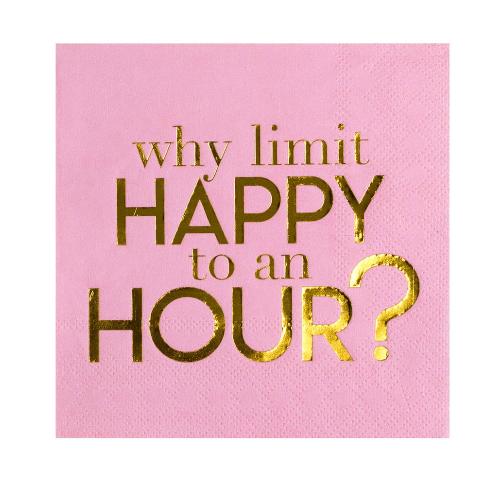 Why Limit Happy To An Hour? Cocktail Napkins - 20 Pk - Eden Lifestyle