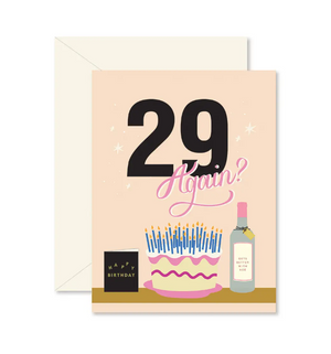 29 Again? Greeting Card - Eden Lifestyle