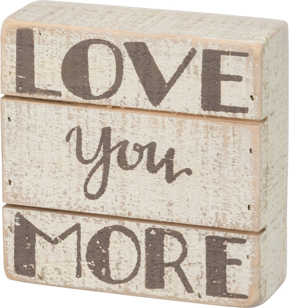 Primitives By Kathy, Home - Decorations,  Love you More Box Sign