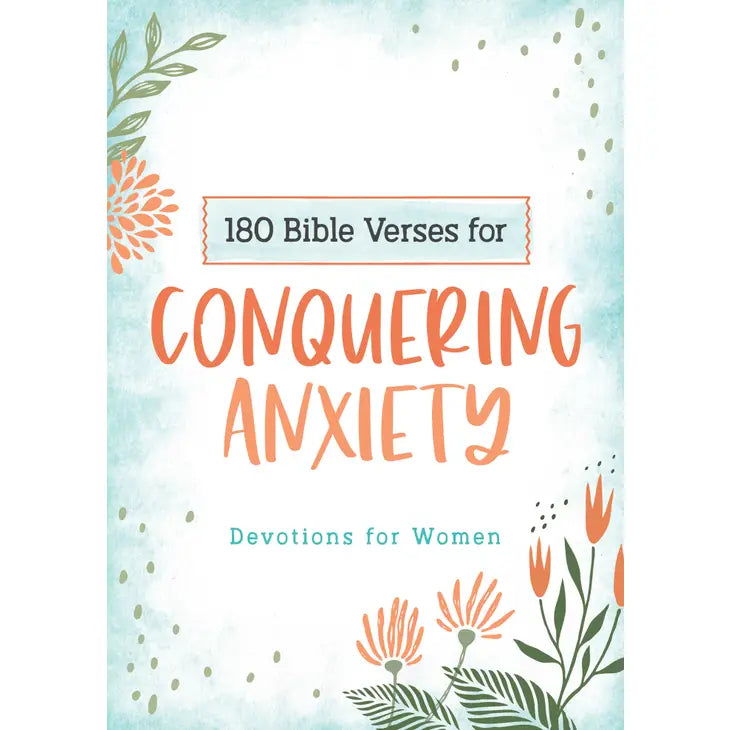 180 Bible Verses for Conquering Anxiety - Eden Lifestyle