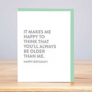 Always Older Birthday (Letterpress) Greeting Card - Eden Lifestyle
