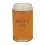 Eden Lifestyle, Home - Drinkware,  Beer Can Glass - My Blood Type Is IPA+