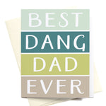 Best Dang Dad Ever Greeting Card - Eden Lifestyle