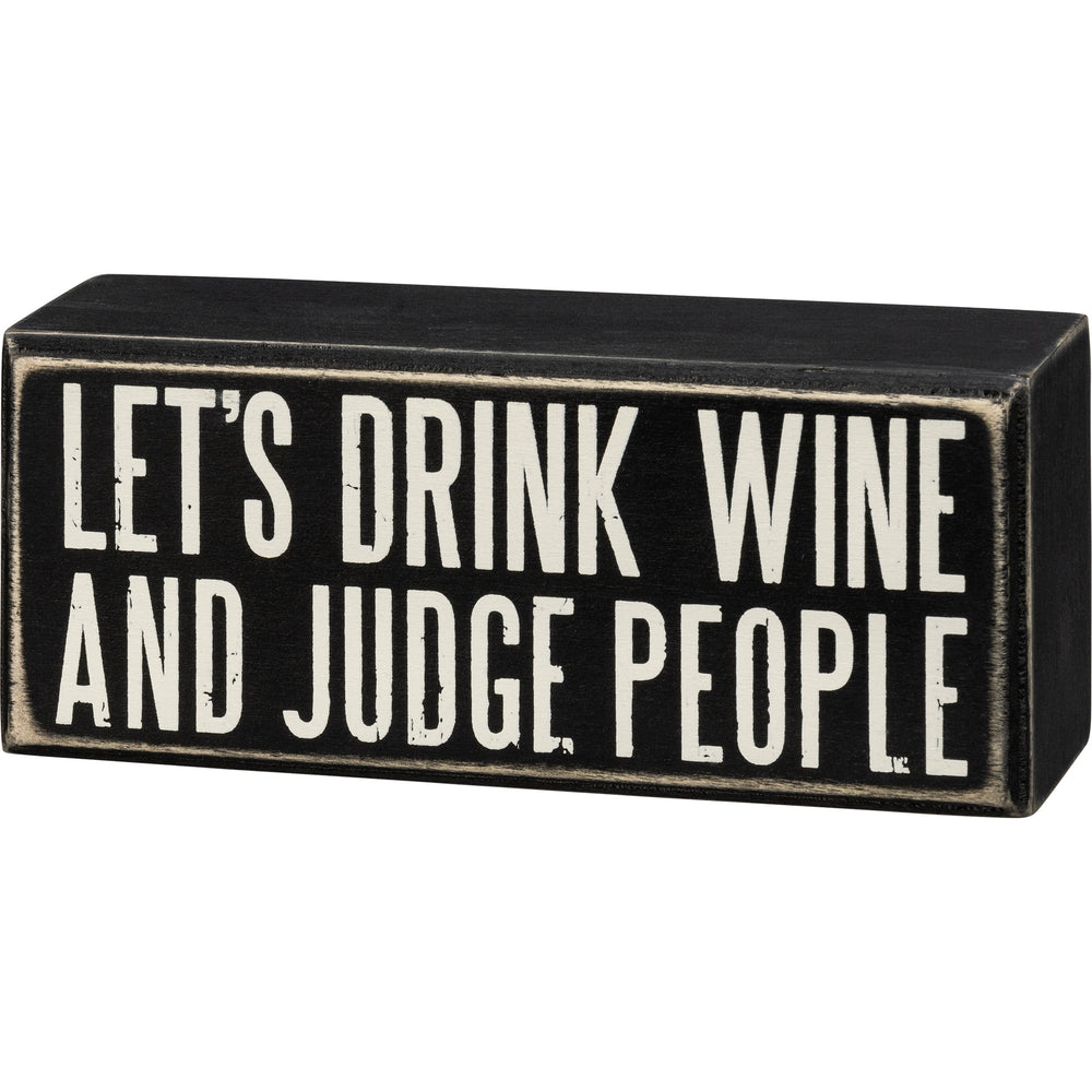 Primitives By Kathy, Home - Decorations,  Box Sign - Let's Drink Wine And Judge People