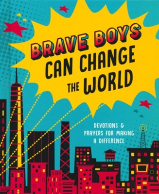 Brave Boys Can Change the World Devotions and Prayers for Making a Difference - Eden Lifestyle