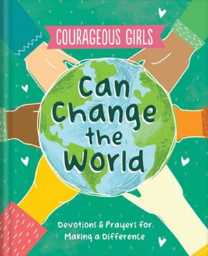 Courageous Girls Can Change the World: Devotions and Prayers for Making a Difference - Eden Lifestyle