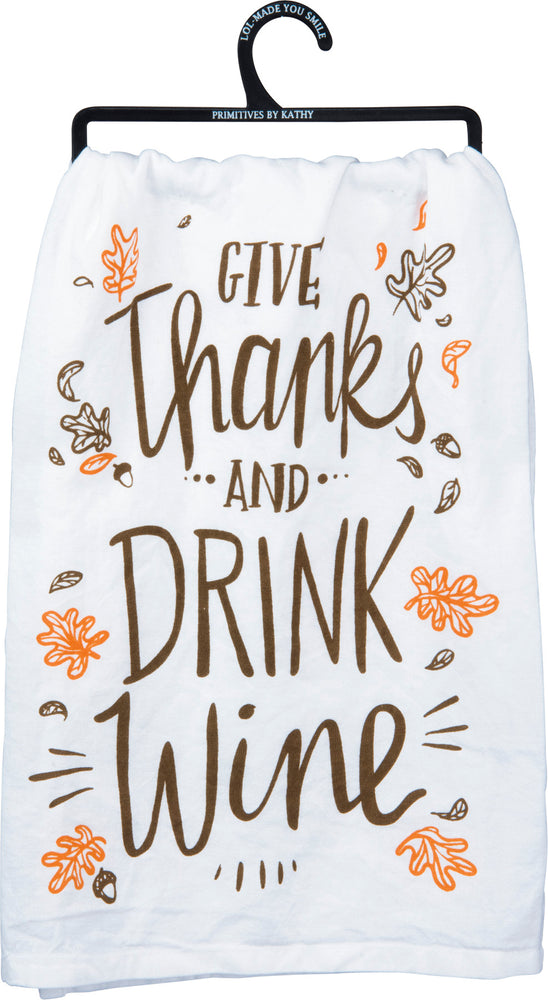 Primitives By Kathy, Home - Serving,  Dish Towel - Give Thanks and Drink Wine