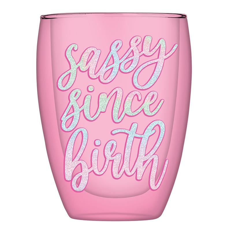 Double-Wall Stemless Glass - Sassy Since Birth - Eden Lifestyle