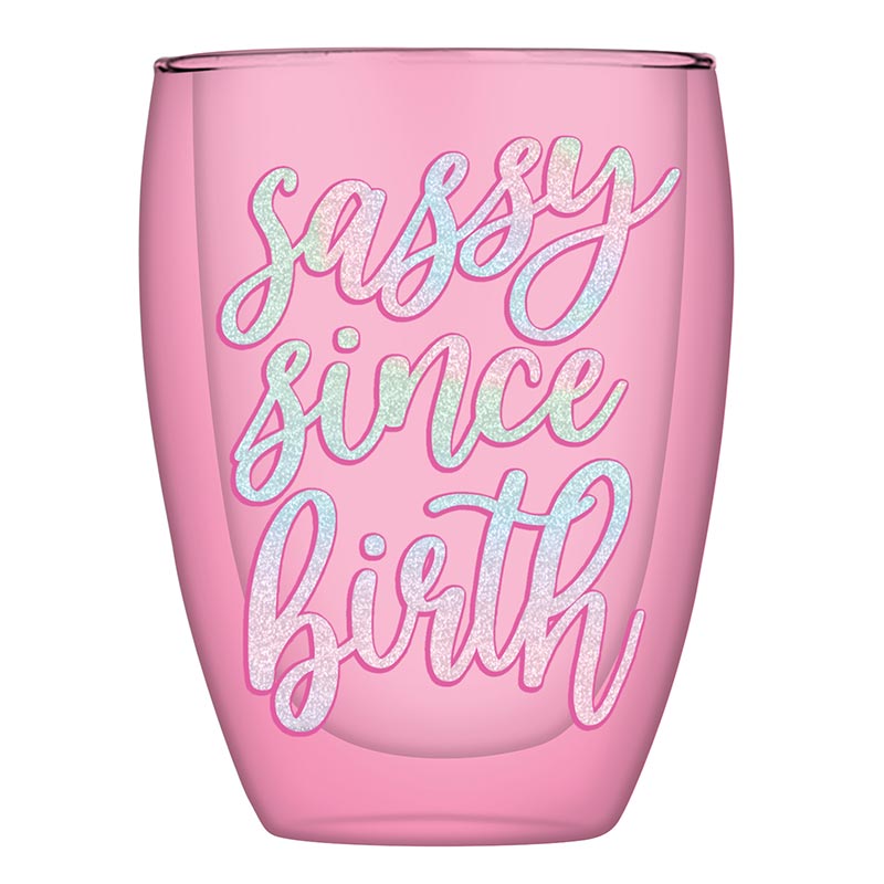 Double-Wall Stemless Glass - Sassy Since Birth - Eden Lifestyle