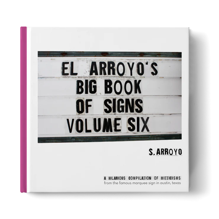 El Arroyo's Big Book of Signs Volume Six - Eden Lifestyle