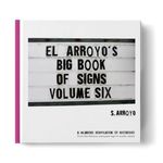 El Arroyo's Big Book of Signs Volume Six - Eden Lifestyle