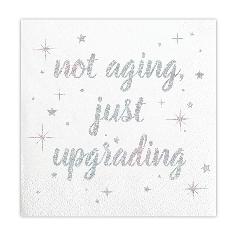 Not Aging Just Upgrading Embossed Foil Beverage Napkins - Eden Lifestyle