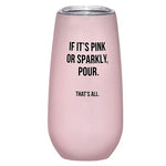 If its Pink or Sparkly Tumbler - Eden Lifestyle