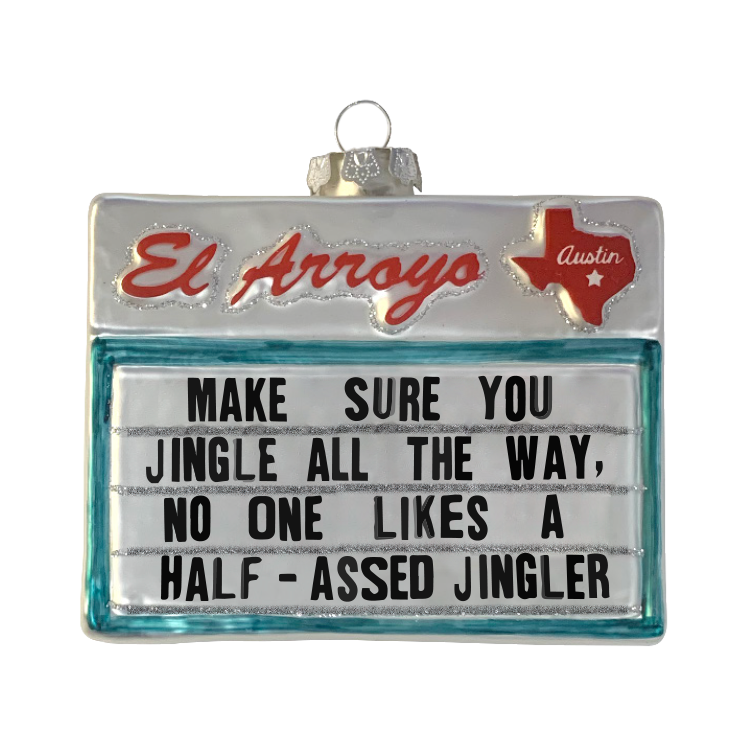El Arroyo Ornament - Half-A**ed Jingler - Eden Lifestyle