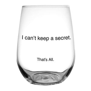 Eden Lifestyle, Home - Drinkware,  I Can't Keep a Secret Stemless Wine Glass