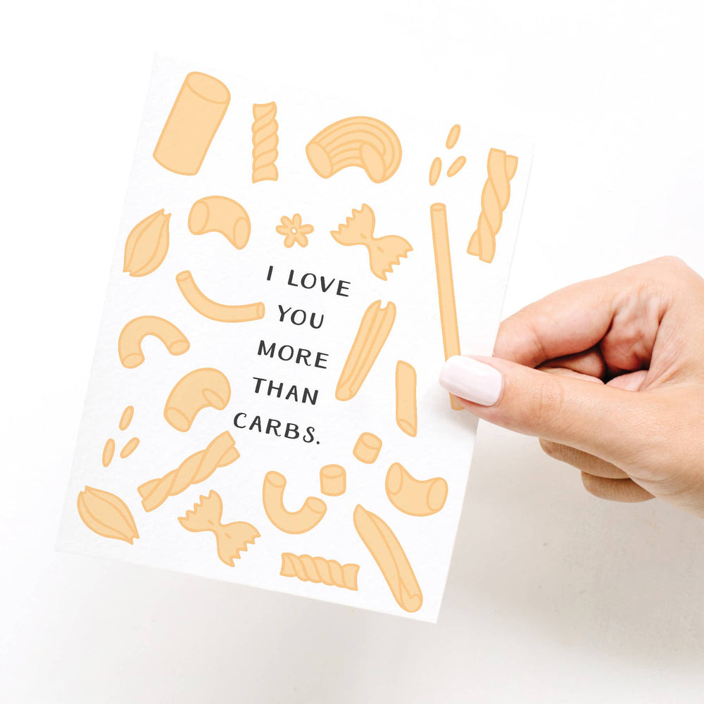I Love You More Than Carbs Pasta Greeting Card - Eden Lifestyle
