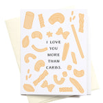 I Love You More Than Carbs Pasta Greeting Card - Eden Lifestyle