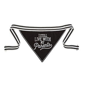 I Still Live With My Parents Pet Bandana - Eden Lifestyle