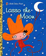 Little Golden Books, Books,  Little Golden Books - Lasso the Moon