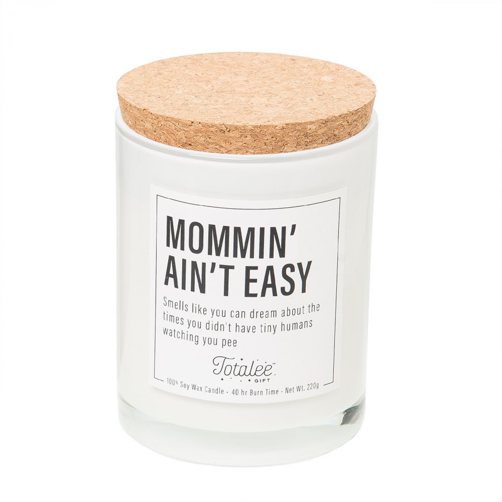 Mommin' Ain't Easy Soy Candle - Eden Lifestyle