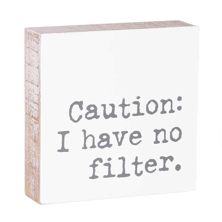 No Filter Block Sign - Eden Lifestyle