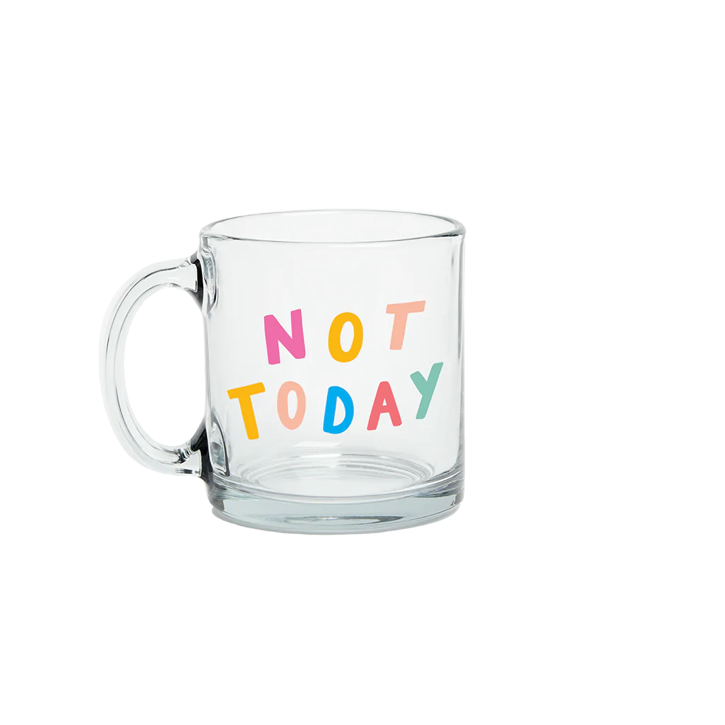 Not Today Glass Mug - Eden Lifestyle