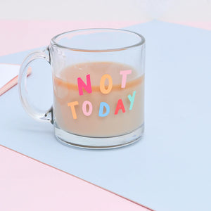 Not Today Glass Mug - Eden Lifestyle