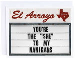 El Arroyo She-Nanigans Card - Eden Lifestyle