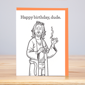 The Dude Birthday Greeting Card - Eden Lifestyle