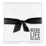 Work Life Balance Square Acrylic Notepaper Tray - Eden Lifestyle
