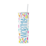 Worthy Stainless Skinny Tumbler - Eden Lifestyle