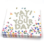 YAY It's Your Day Funny Cocktail Napkins  - 20ct - Eden Lifestyle