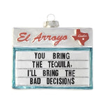 El Arroyo Ornament - Bad Decisions - Eden Lifestyle