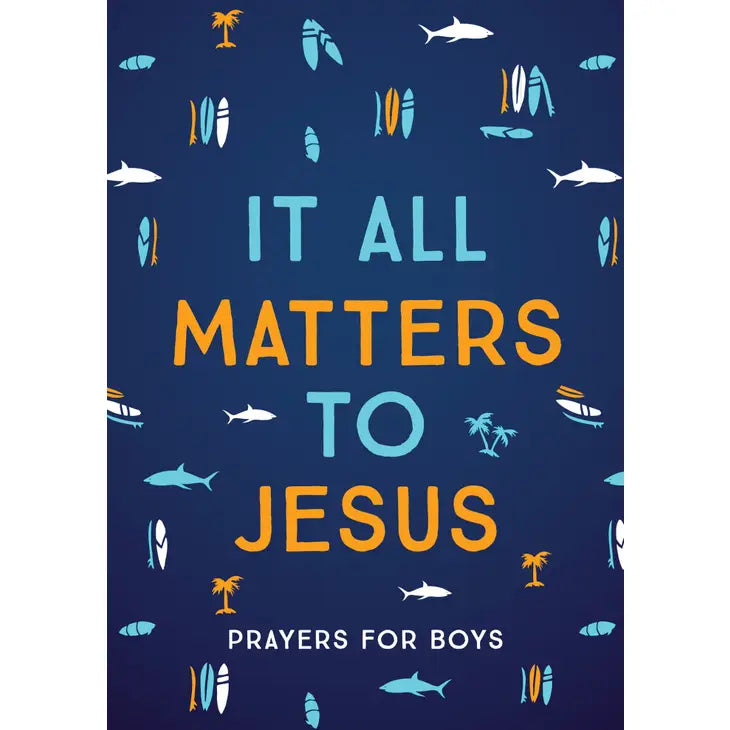 It All Matters to Jesus - Prayer book for Boys - Eden Lifestyle
