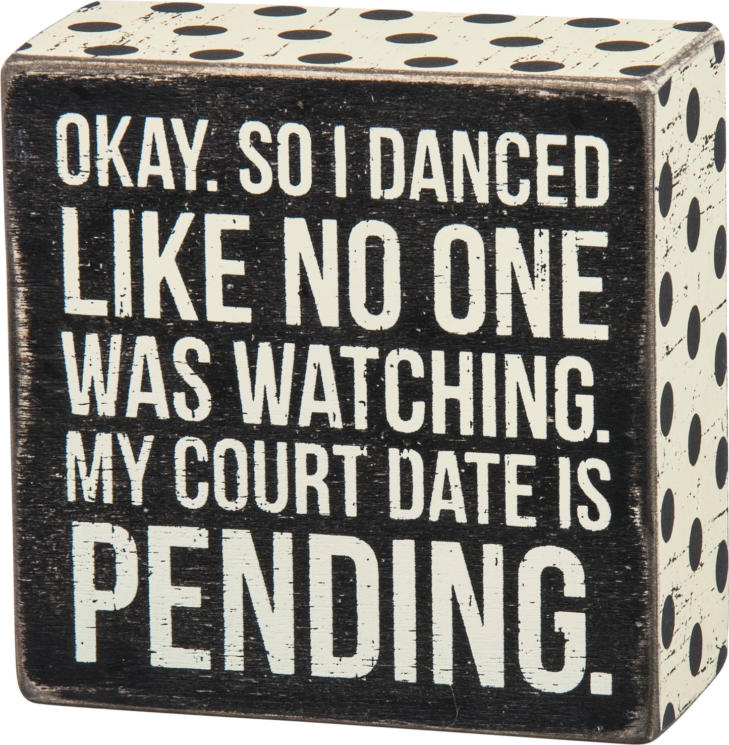 Primitives By Kathy, Home - Decorations,  So I Danced Box Sign