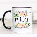 Mugsby, Home - Drinkware,  Ew People Mug