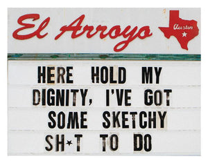 El Arroyo, Gifts - Greeting Cards,  El Arroyo Hold my Diginity Card