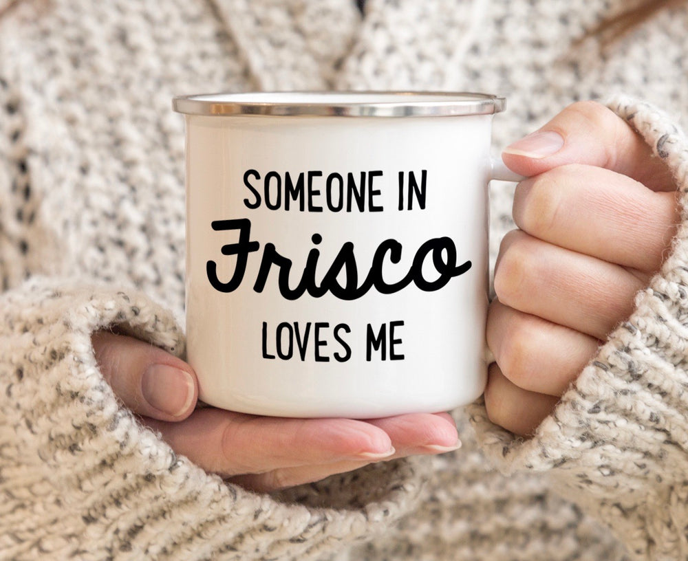 Eden Lifestyle, Home - Drinkware,  Someone in Frisco Loves Me Camp Mug
