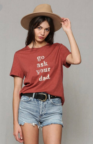 Eden Lifestyle, Women - Tees,  Go Ask Your Dad T-Shirt