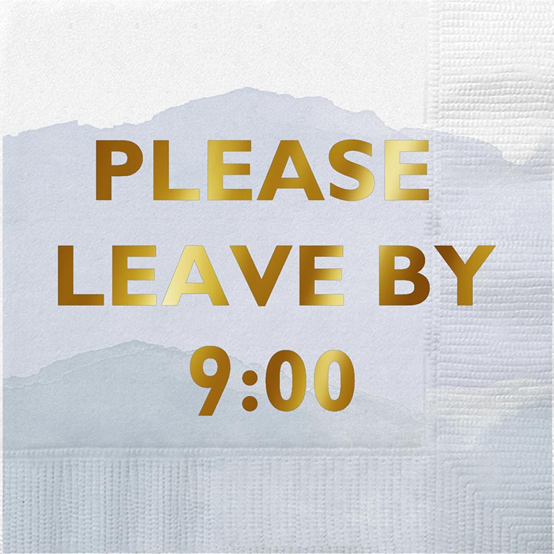 Please leave by 9:00 Foil Beverage Napkins - Eden Lifestyle