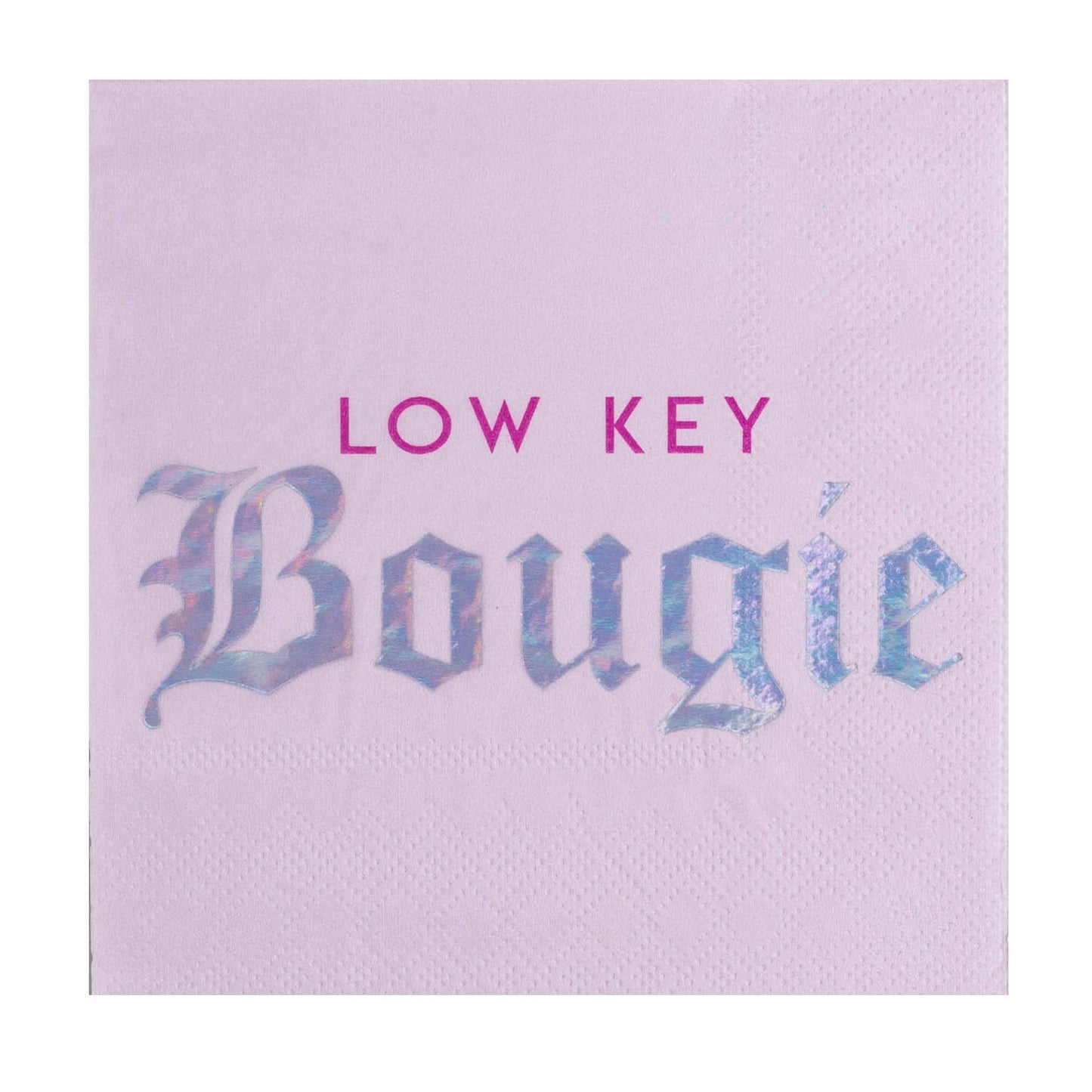 "Low Key Bougie" Cocktail Napkins - Eden Lifestyle