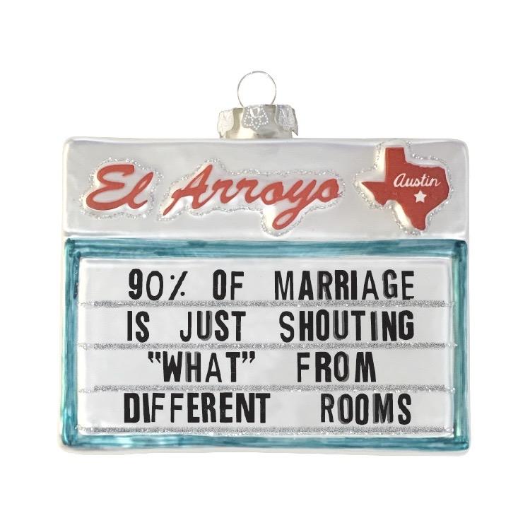 El Arroyo Ornament - 90% of Marriage - Eden Lifestyle
