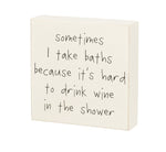 Collins, Home,  Wine in the Shower Box Sign